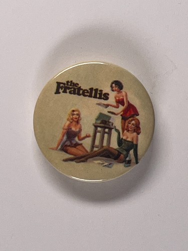 The fratellis badge - the, original